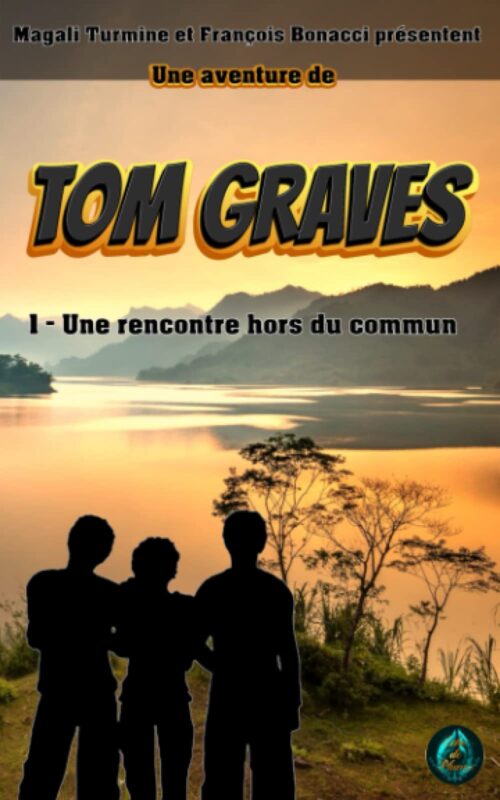 Tom Graves - une rencontre hors du commun - Première de couverture