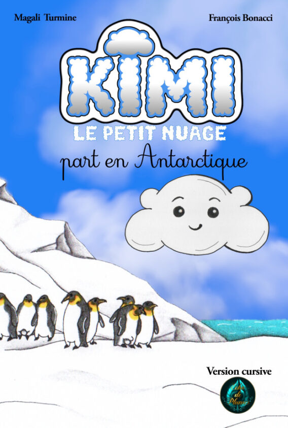 Kimi part en Antarctique (cursive) première de couverture