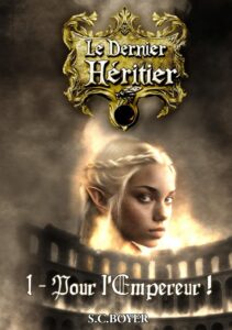 Le dernier Héritier : Tome 1 – Pour l&rsquo;Empereur