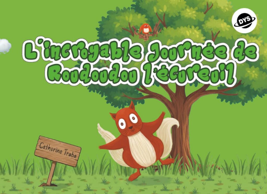 L&rsquo;incroyable journée de Roudoudou l&rsquo;écureuil